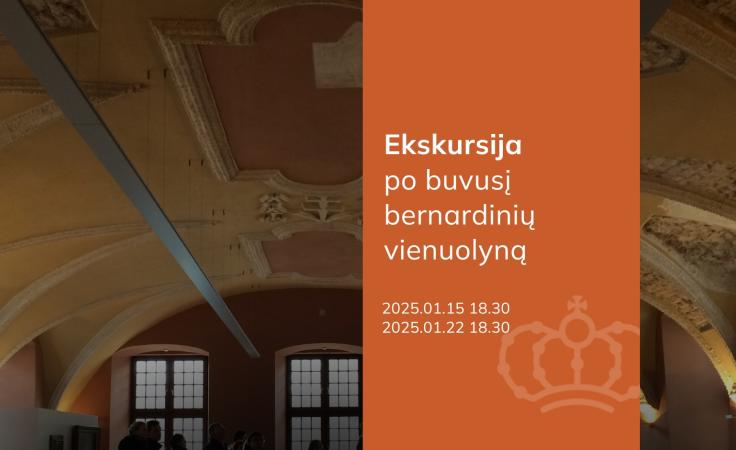 Ekskursija po buvusį bernardinių vienuolyną