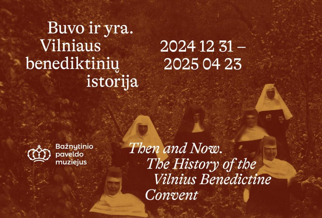 Then And Now. The History of the Vilnius Benedictine Convent