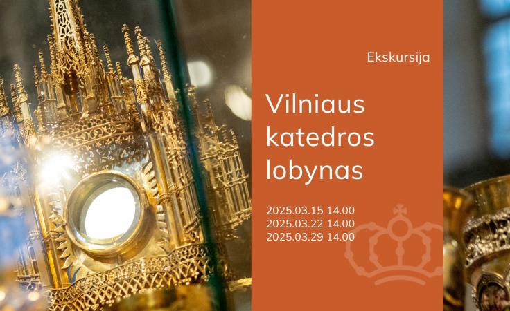 Ekskursija „Vilniaus katedros lobynas“